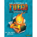 Las Aventuras De Fuego: Superpoder - Hardcover