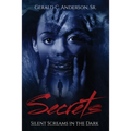 Secrets: Silent Screams in the Dark - Paperback