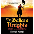 The Gallant Knights - Hardcover