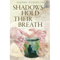 Shadows Hold Their Breath - Paperback