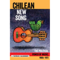 Chilean New Song: The Political Power of Music, 1960s - 1973 - Paperback