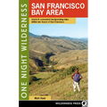 One Night Wilderness: San Francisco Bay Area: Quick and Convenient Backpacking Trips Within Two Hours of San Francisco - Paperback