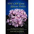 You Can Grow African Violets: The Official Guide Authorized by the African Violet Society of America, Inc. - Paperback
