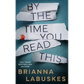 By the Time You Read This - Paperback