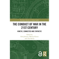 The Conduct of War in the 21st Century: Kinetic, Connected and Synthetic - Paperback