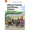African Friends and Money Matters: Observations from Africa, Second Edition Revised - Paperback