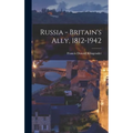 Russia - Britain's Ally, 1812-1942 - Hardcover