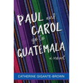 Paul and Carol Go to Guatemala - Paperback