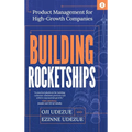 Building Rocketships: Product Management for High-Growth Companies - Hardcover
