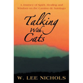 Talking with Cats: A Journey of Spirit, Healing and Wisdom on the Camino de Santiago - Paperback