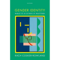 Gender Identity: What It Is and Why It Matters - Hardcover