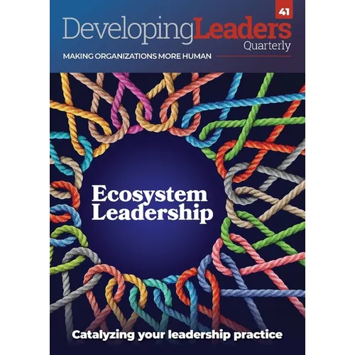 Developing Leaders Quarterly: Ecosystem Leadership - Paperback