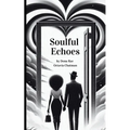 Soulful Echoes - Paperback