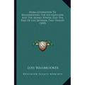 From Generation To Regeneration; The Sex Question And The Money Power; And The Tree Of Life Between Two Thieves (1890) - Paperback