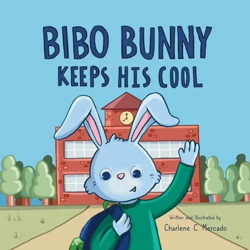 Bibo Bunny Keeps His Cool: A Children's Book About Self Management and Emotional Regulation, Emotion and Big Feelings Book, Picture Book for Ages 3 - - Paperback
