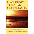 Consciously Creating Circumstances - Paperback