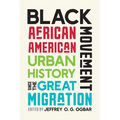 Black Movement: African American Urban History Since the Great Migration - Paperback