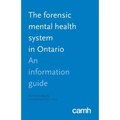 The Forensic Mental Health System in Ontario: An Information Guide - Paperback