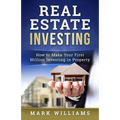 Real Estate Investing: How to Make Your First Million Investing in Property - Paperback