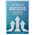 The Road to Success with Mtss: A Ten-Step Process for Schools (Your Guide to Customizing an Academic and Behavioral Intervention System for Your Schoo - Paperback