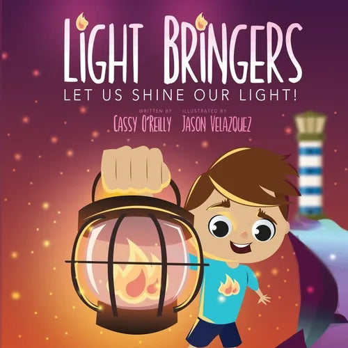 Light Bringers: Let Us Shine Our Light! - Paperback