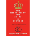 The Nifty Fifty for Shits & Giggles: A Wedding Officiant's Memoir - Paperback