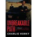 Unbreakable Path: A Story of Loss, Resilience, and the Pursuit of Greatness - Hardcover