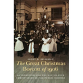The Great Christmas Boycott of 1906: Antisemitism and the Battle Over Christianity in the Public Schools - Hardcover