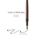 I Love to Tell the Story: Proclaiming the Good News with Passion - Paperback