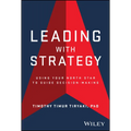 Leading with Strategy: Using Your North Star to Guide Decision-Making - Hardcover