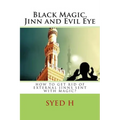 Black Magic, Jinn and Evil Eye: How to get rid of external Jinns sent with black magic? - Paperback