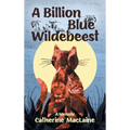 A Billion Blue Wildebeest - Hardcover