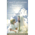 True Confessions: Prayers to Heal the Secrets in Your Soul - Paperback
