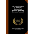 The Works of Orestes A. Brownson, Collected and Arranged by Henry F. Brownson Volume 9 - Hardcover