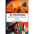 AI Chronicles: 20 Short Stories of Science Fiction - Paperback