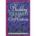 The Building Your Mate's Self-Esteem (Updated, Expanded) - Paperback