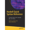 Haskell Quick Syntax Reference: A Pocket Guide to the Language, Apis, and Library - Paperback