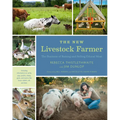 The New Livestock Farmer: The Business of Raising and Selling Ethical Meat - Paperback
