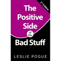 The Positive Side of the Bad Stuff - Paperback
