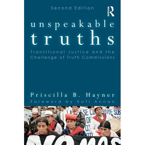Unspeakable Truths: Transitional Justice and the Challenge of Truth Commissions - Paperback