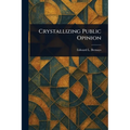 Crystallizing Public Opinion - Paperback