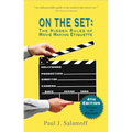 On the Set: The Hidden Rules of Movie Making Etiquette - Paperback