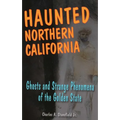 Haunted Northern California - Paperback