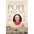 Pope Leo XIV: Inside the Conclave and the Dawn of a New Papacy - Paperback