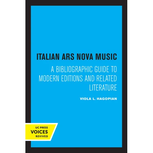 Italian Ars Nova Music: A Bibliographic Guide to Modern Editions and Related Literature - Paperback