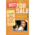 Not for Sale: The Return of the Global Slave Trade--And How We Can Fight It (Revised, Updated) - Paperback