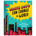 Brave Boys Can Change the World: Devotions and Prayers for Making a Difference - Hardcover