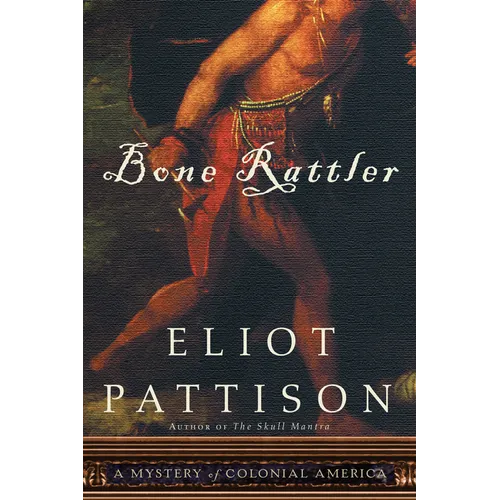 Bone Rattler: A Mystery of Colonial America - Paperback