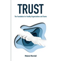 Trust: The Foundation for Healthy Organisations and Teams - Paperback