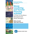 Money Laundering and Terrorist Financing Activities: A Primer on Avoidance Management for Money Managers - Paperback